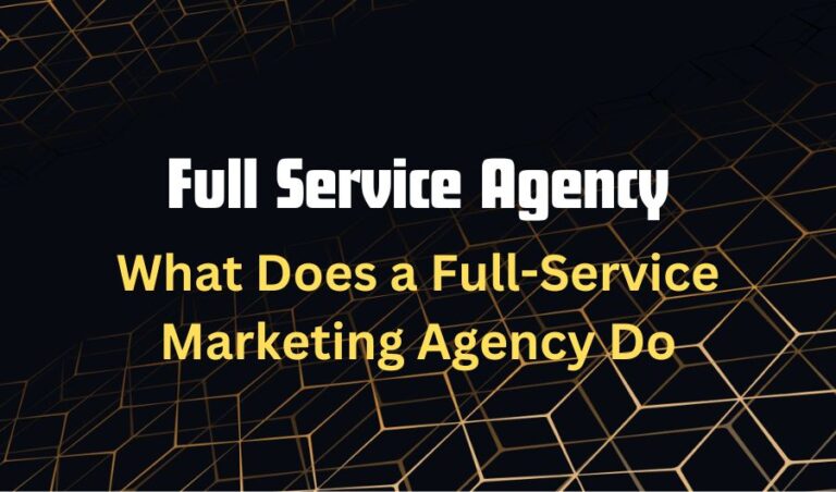 What Does a Full-Service Marketing Agency Do